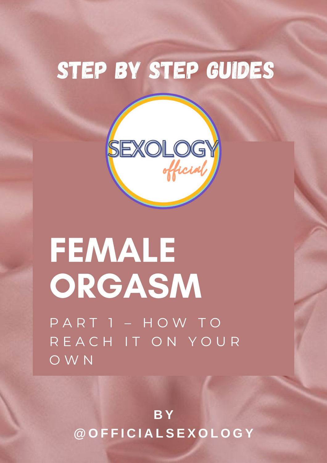 Female Orgasm - Part 1: How to reach it on your own