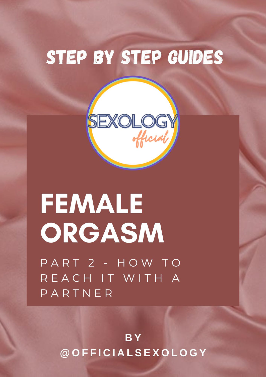 Female Orgasm - Part 2: How to reach it with a partner